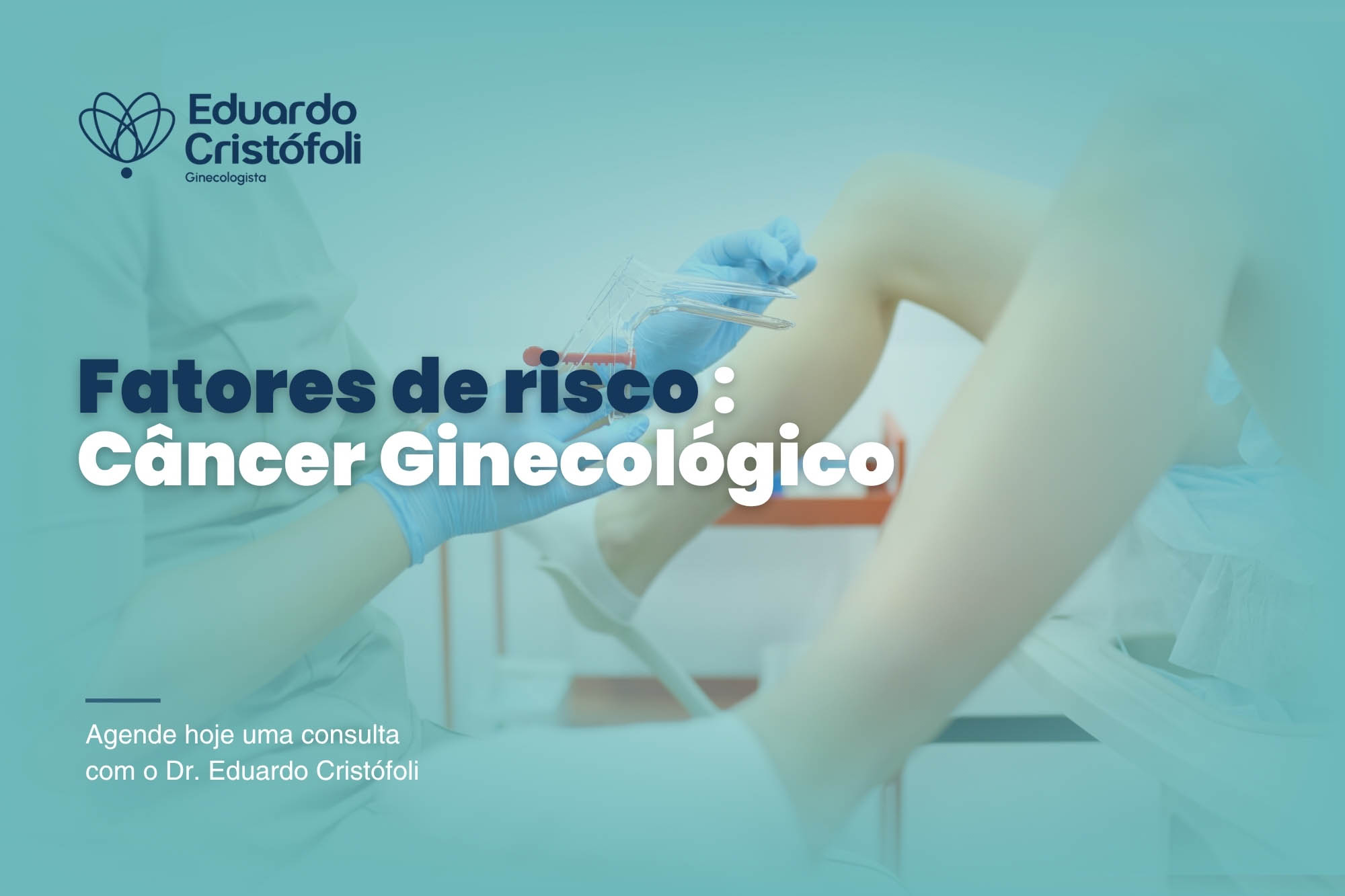 Fatores de risco câncer ginecológico: o que você precisa saber para se proteger